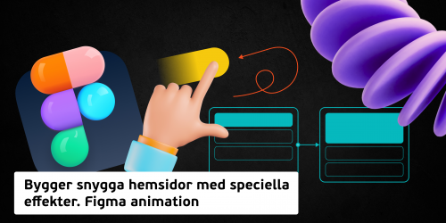 Bygger snygga hemsidor med speciella  effekter. Figma animation (11+)  - Школа программирования для детей, компьютерные курсы для школьников, начинающих и подростков - KIBERone г. Stockholm